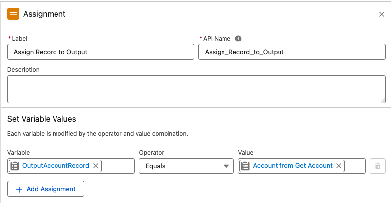 Salesforce Flow Builder Assignment element configured to store the validated Account record in an output variable. Variable: OutputAccountRecord Operator: Equals Value: Account from Get Account