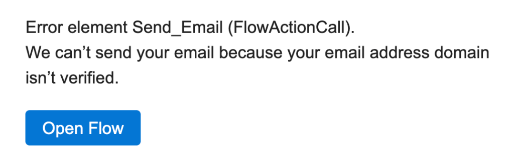 Salesforce Flow error message reading "Error element Send_Email (FlowActionCall). We can't send your email because your email address domain isn't verified."