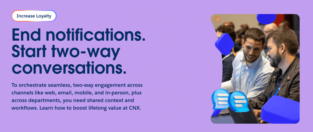 Salesforce Connections 2026 promotional graphic with an "Increase Loyalty" label and the headline "End notifications. Start two-way conversations." Body text reads: "To orchestrate seamless, two-way engagement across channels like web, email, mobile, and in-person, plus across departments, you need shared context and workflows. Learn how to boost lifelong value at CNX." Features a photo of two men collaborating at a laptop alongside 3D chat bubble icons on a purple background.